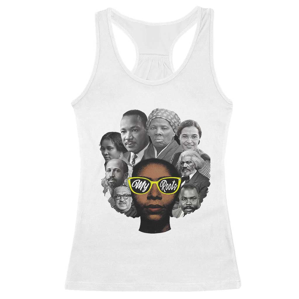 My Roots Black History Leaders Racerback Tank Top African American Heritage TS12 White Print Your Wear