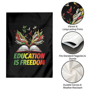 Education Is Freedom Garden Flag Inspirational Black Teacher Gift TS12 Print Your Wear