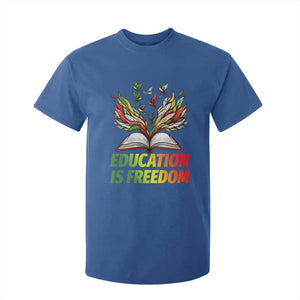 Education Is Freedom T Shirt For Kid Inspirational Black Teacher Gift TS12 Royal Blue Print Your Wear