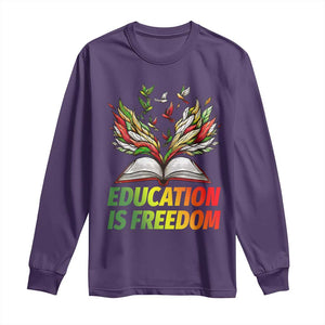 Education Is Freedom Long Sleeve Shirt Inspirational Black Teacher Gift TS12 Purple Print Your Wear