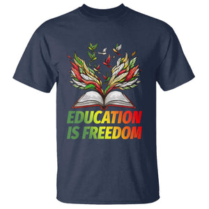 Education Is Freedom T Shirt Inspirational Black Teacher Gift TS12 Navy Print Your Wear