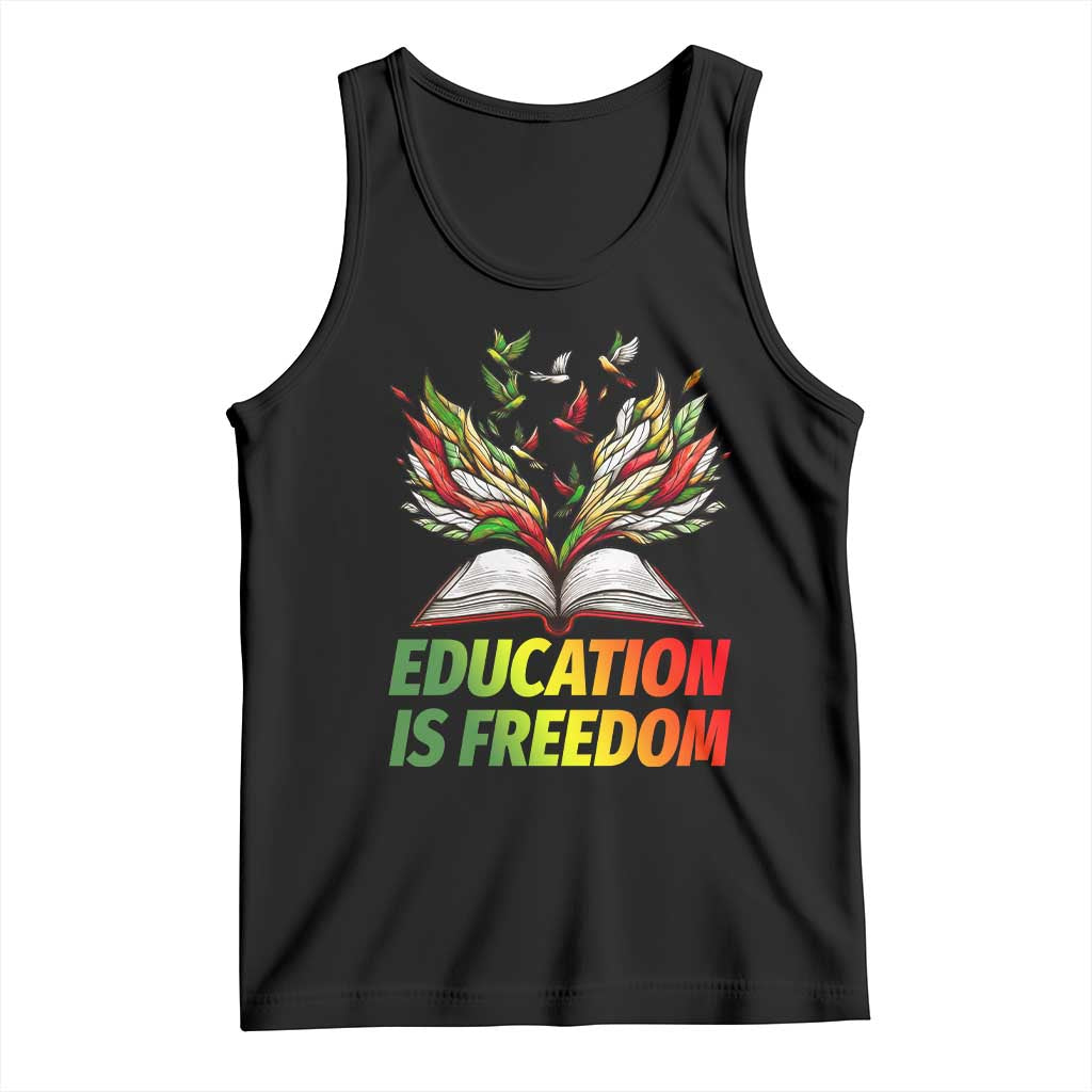 Education Is Freedom Tank Top Inspirational Black Teacher Gift TS12 Black Print Your Wear