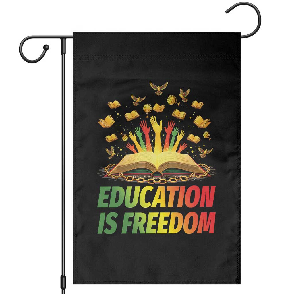 Education Is Freedom Garden Flag Black Education Teacher Gift TS12 Black Print Your Wear