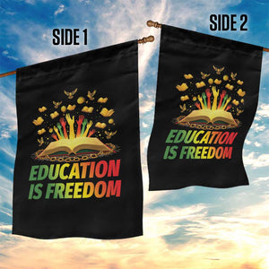 Education Is Freedom Garden Flag Black Education Teacher Gift TS12 Print Your Wear