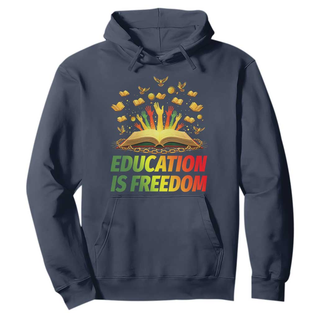Education Is Freedom Hoodie Black Education Teacher Gift TS12 Navy Print Your Wear