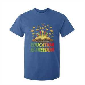 Education Is Freedom T Shirt For Kid Black Education Teacher Gift TS12 Royal Blue Print Your Wear