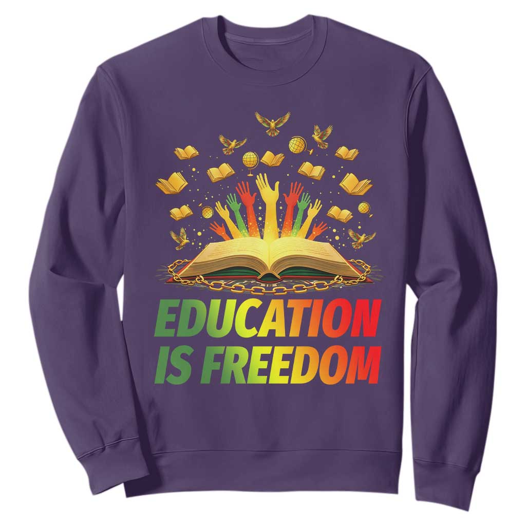 Education Is Freedom Sweatshirt Black Education Teacher Gift TS12 Purple Print Your Wear