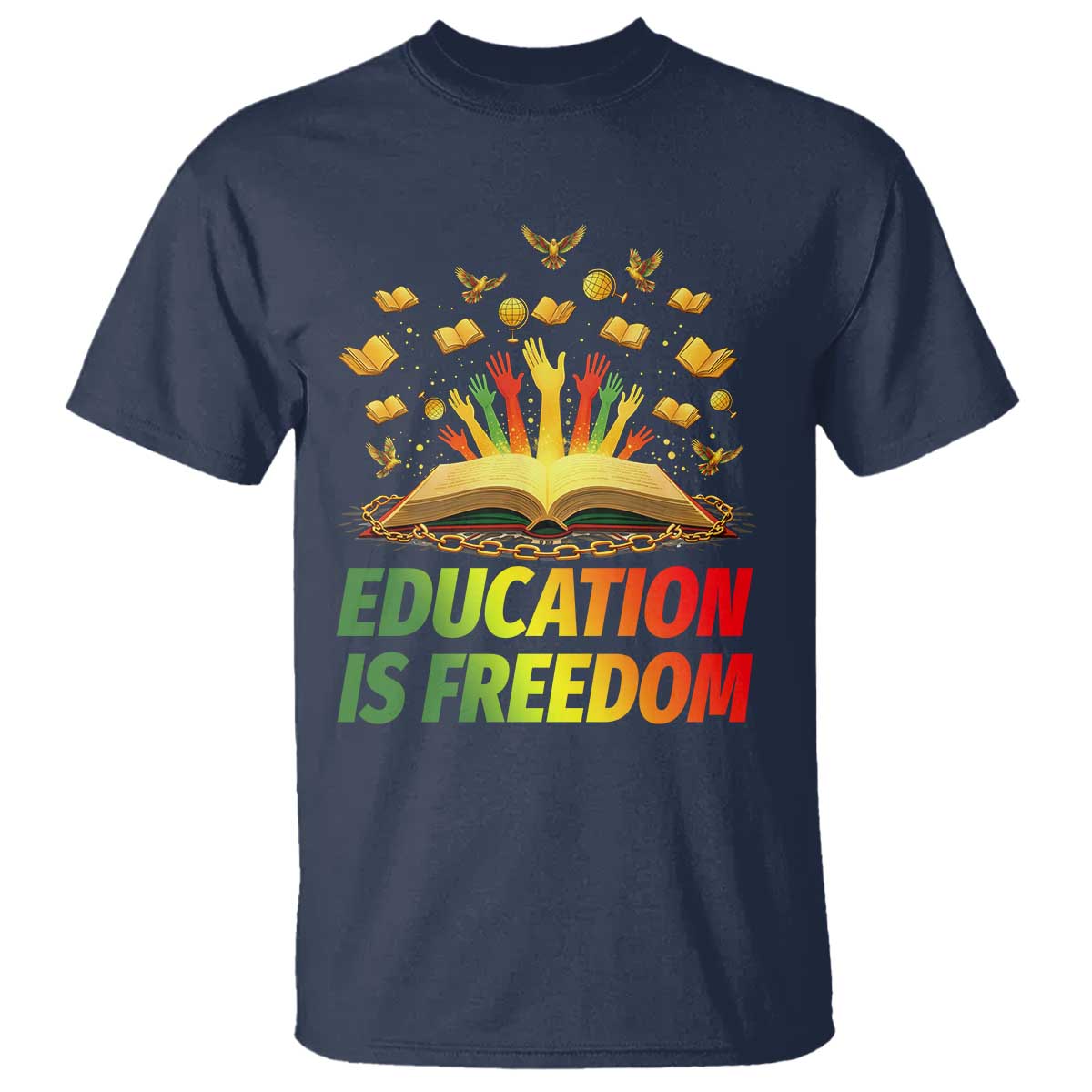 Education Is Freedom T Shirt Black Education Teacher Gift TS12 Navy Print Your Wear