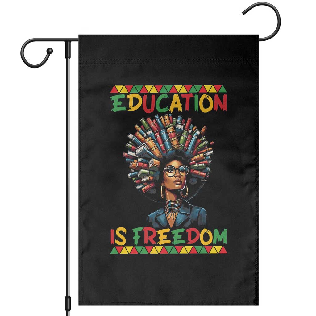 Education Is Freedom Garden Flag Black History Month Gift For Teachers TS12 Black Print Your Wear