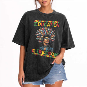 Education Is Freedom Washed Cotton T-Shirt Black History Month Gift For Teachers
