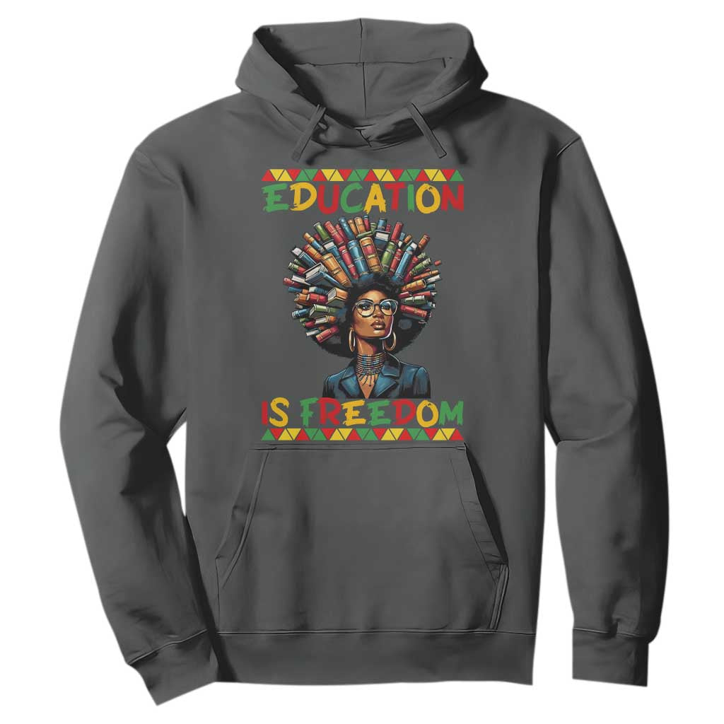Education Is Freedom Hoodie Black History Month Gift For Teachers TS12 Dark Heather Print Your Wear