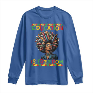 Education Is Freedom Long Sleeve Shirt Black History Month Gift For Teachers TS12 Royal Blue Print Your Wear