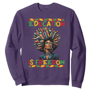 Education Is Freedom Sweatshirt Black History Month Gift For Teachers TS12 Purple Print Your Wear