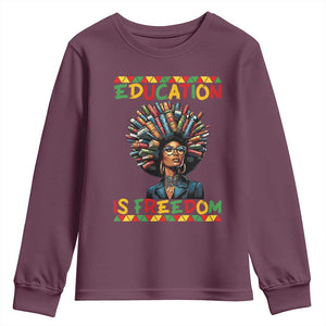 Education Is Freedom Youth Sweatshirt Black History Month Gift For Teachers TS12 Maroon Print Your Wear