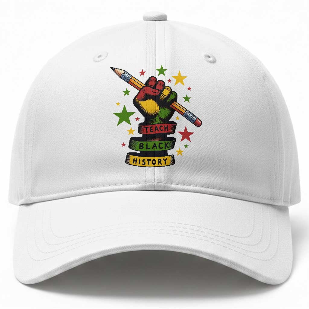 Teach Black History Education Pride Baseball Cap Black History Month TS12 Print Your Wear