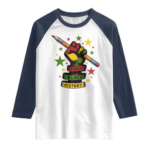 Teach Black History Education Pride Raglan Shirt Black History Month TS12 White Navy Print Your Wear