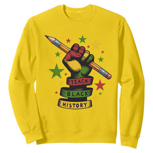 Teach Black History Education Pride Sweatshirt Black History Month TS12 Daisy Print Your Wear