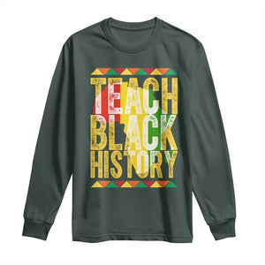 Teach Black History Long Sleeve Shirt Black History Month Gift For Teachers TS12 Dark Forest Green Print Your Wear