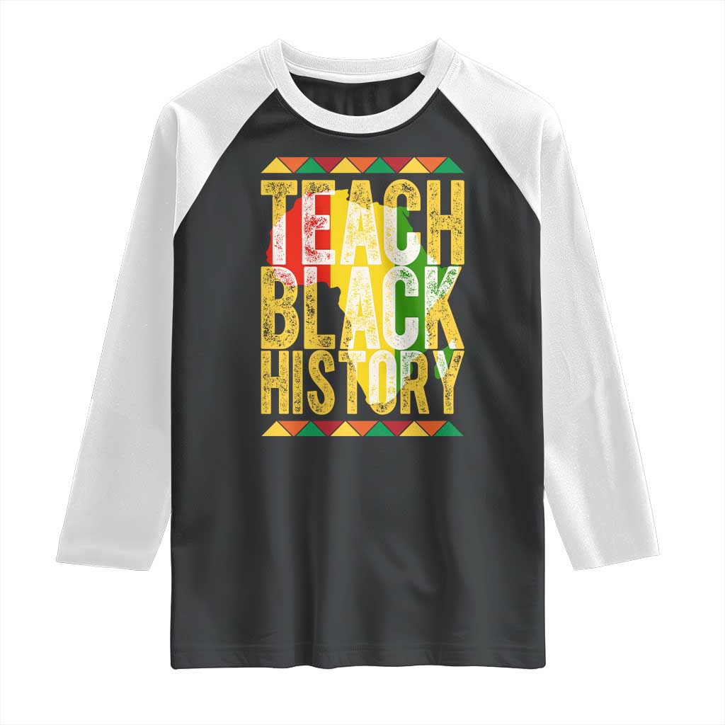 Teach Black History Raglan Shirt Black History Month Gift For Teachers TS12 Black White Print Your Wear