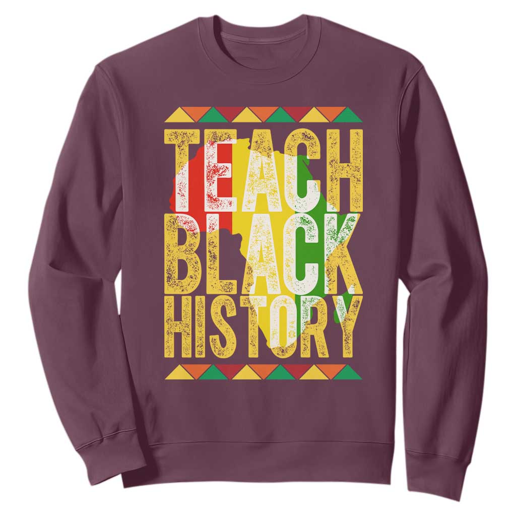 Teach Black History Sweatshirt Black History Month Gift For Teachers TS12 Maroon Print Your Wear