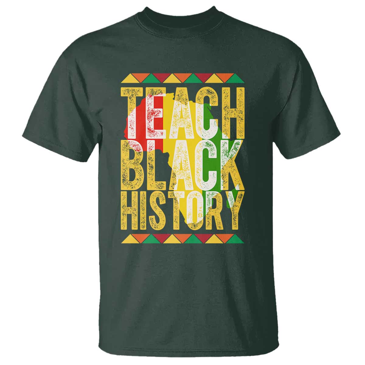 Teach Black History T Shirt Black History Month Gift For Teachers TS12 Dark Forest Green Print Your Wear