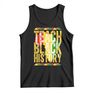 Teach Black History Tank Top Black History Month Gift For Teachers TS12 Black Print Your Wear