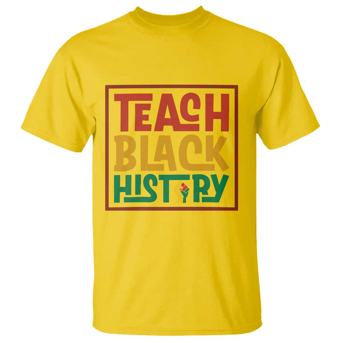Black History Month Gift T Shirt Teach Black History Empowerment TS12 Daisy Print Your Wear