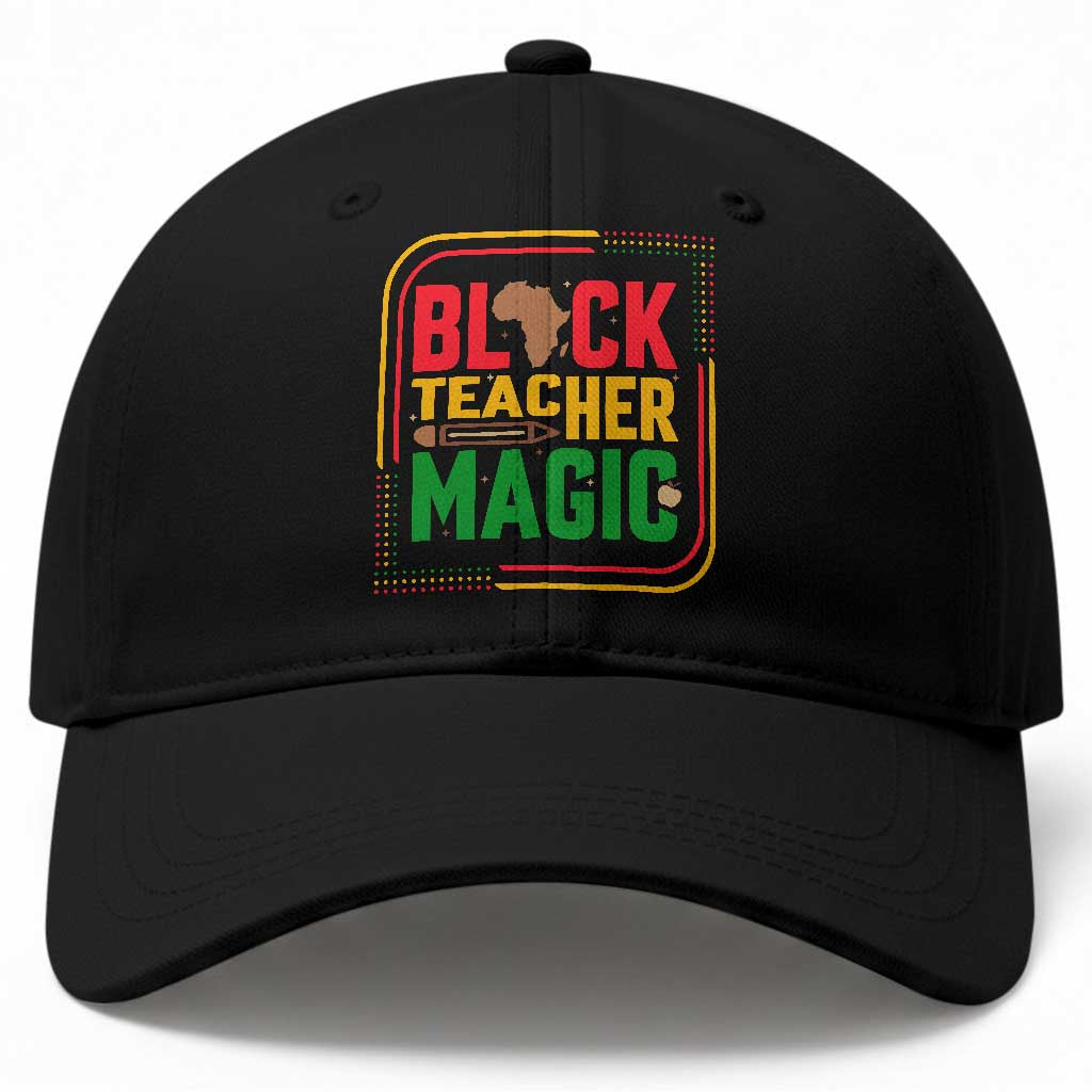 Black Teacher Magic Baseball Cap African American Pride Educator Gift TS12 Print Your Wear