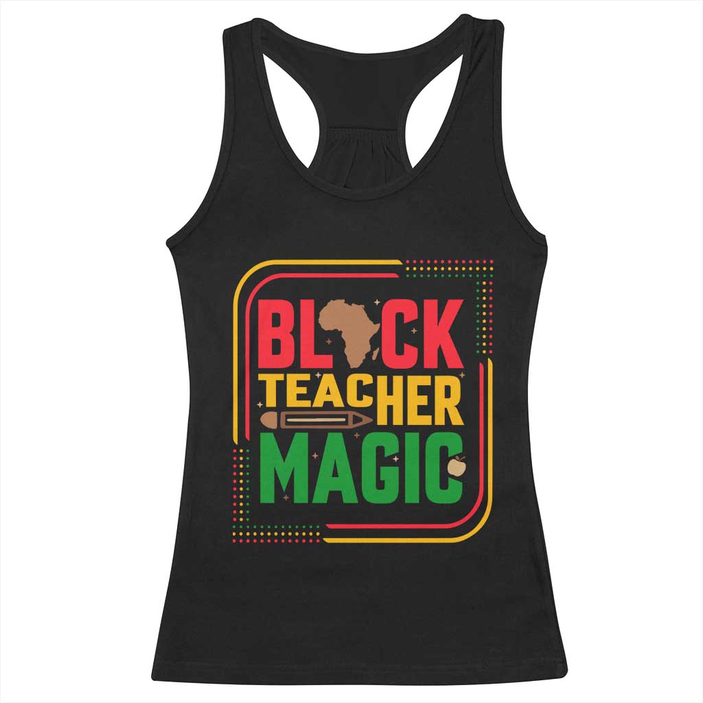 Black Teacher Magic Racerback Tank Top African American Pride Educator Gift TS12 Black Print Your Wear