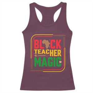 Black Teacher Magic Racerback Tank Top African American Pride Educator Gift TS12 Maroon Print Your Wear