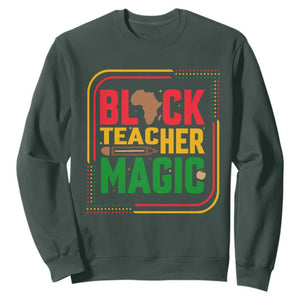 Black Teacher Magic Sweatshirt African American Pride Educator Gift TS12 Dark Forest Green Print Your Wear