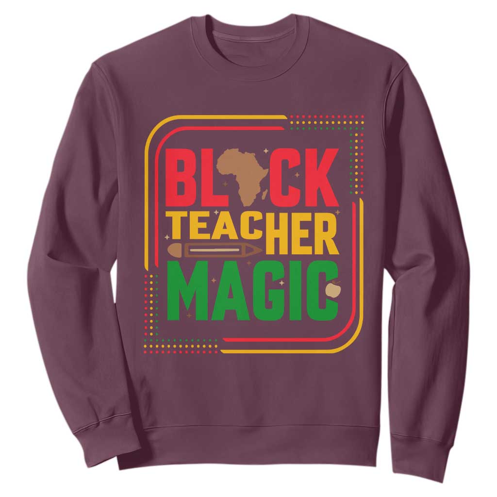 Black Teacher Magic Sweatshirt African American Pride Educator Gift TS12 Maroon Print Your Wear