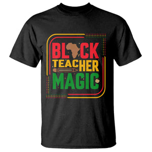 Black Teacher Magic T Shirt African American Pride Educator Gift TS12 Black Print Your Wear
