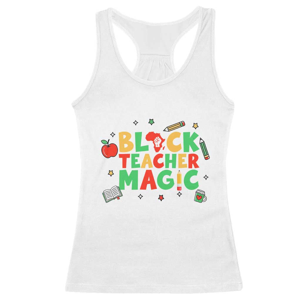 Inspirational Black Teacher Magic Racerback Tank Top African American History Month TS12 White Print Your Wear
