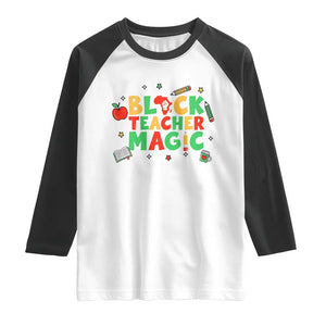 Inspirational Black Teacher Magic Raglan Shirt African American History Month TS12 White Black Print Your Wear