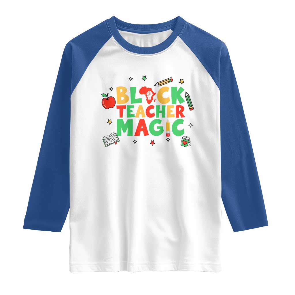 Inspirational Black Teacher Magic Raglan Shirt African American History Month TS12 White Royal Print Your Wear