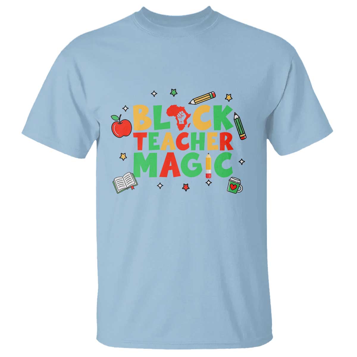 Inspirational Black Teacher Magic T Shirt African American History Month TS12 Light Blue Print Your Wear