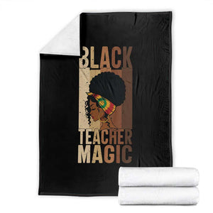 Black Teacher Magic Throw Blanket African American Pride Teacher Life TS12 Black Print Your Wear
