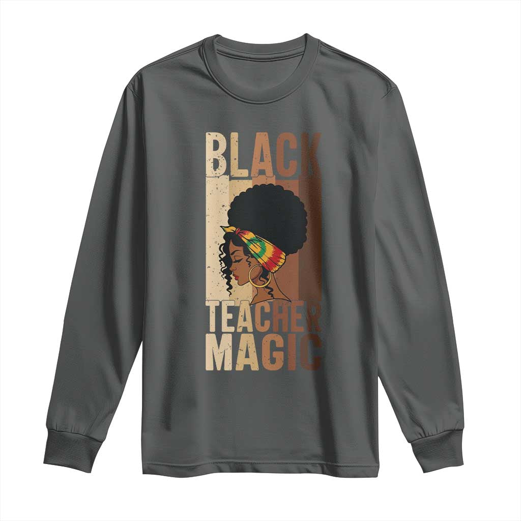 Black Teacher Magic Long Sleeve Shirt African American Pride Teacher Life TS12 Dark Heather Print Your Wear