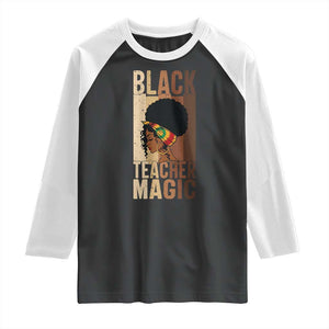 Black Teacher Magic Raglan Shirt African American Pride Teacher Life TS12 Black White Print Your Wear
