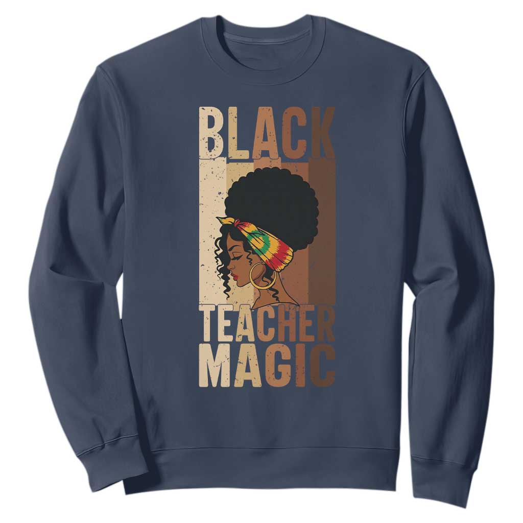 Black Teacher Magic Sweatshirt African American Pride Teacher Life TS12 Navy Print Your Wear