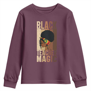 Black Teacher Magic Youth Sweatshirt African American Pride Teacher Life TS12 Maroon Print Your Wear