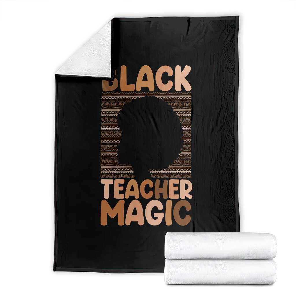 Black Teacher Magic Throw Blanket Empowering African American Pride Teacher Gift TS12 Black Print Your Wear