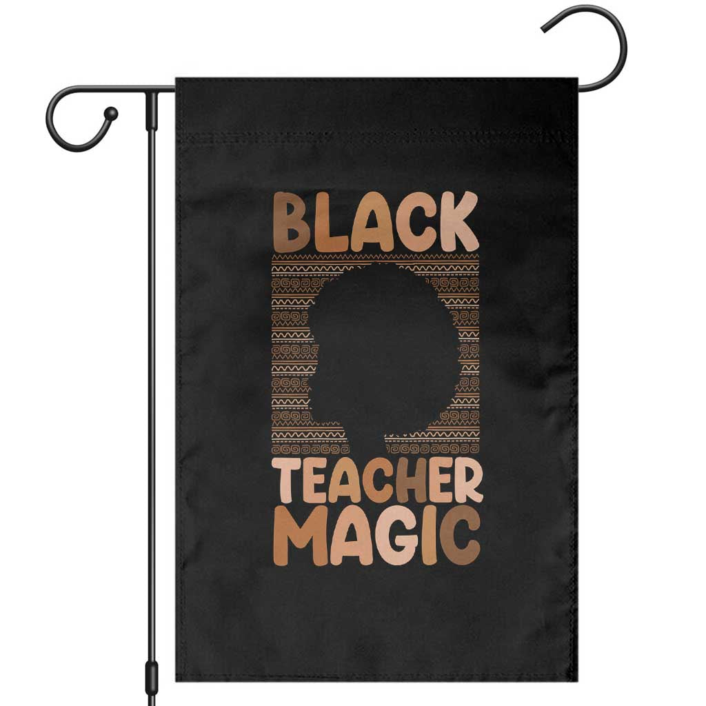 Black Teacher Magic Garden Flag Empowering African American Pride Teacher Gift TS12 Black Print Your Wear