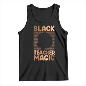 Black Teacher Magic Tank Top Empowering African American Pride Teacher Gift TS12 Black Print Your Wear