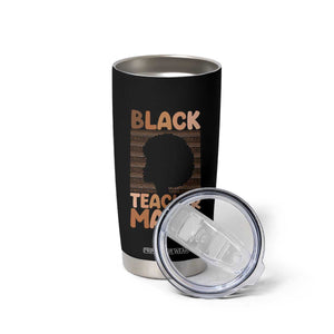 Black Teacher Magic Tumbler Cup Empowering African American Pride Teacher Gift TS12 Print Your Wear