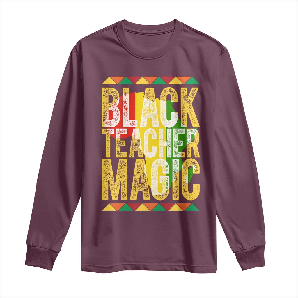 Black History Month Gift Long Sleeve Shirt Black Teacher Magic TS12 Maroon Print Your Wear
