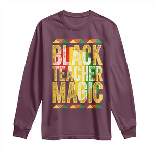 Black History Month Gift Long Sleeve Shirt Black Teacher Magic TS12 Maroon Print Your Wear