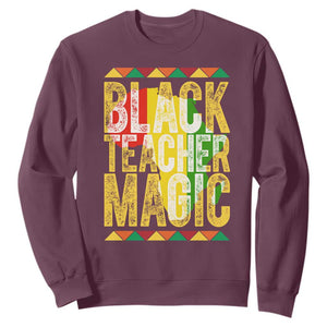 Black History Month Gift Sweatshirt Black Teacher Magic TS12 Maroon Print Your Wear