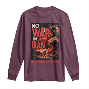 No US Israel War On Iran Long Sleeve Shirt Peace Not War TS12 Maroon Print Your Wear